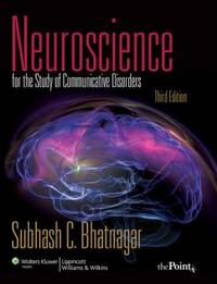 Neuroscience for the Study of Communicative Disorders