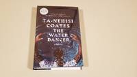 The Water Dancer by Ta-Nehisi Coates - 1ST - 2019 - from skylarkerbooks (SKU: 033894)