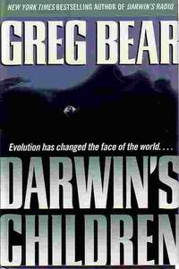 Darwin's Children Evolution Has Changed the Face of the World by Greg Bear - Hardcover - Book Club Edition - 2003 - from Ye Old Bookworm (SKU: 15252)