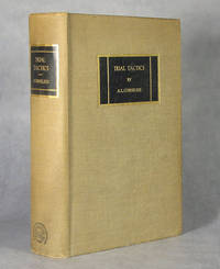 image of Trial Tactics, A Book Of Suggestions On The Trial Of Cases, And Containing Pertinent Addresses By Many Well Known Trial Experts