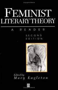 Feminist Literary Theory A Reader