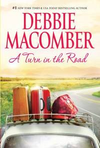 A Turn in the Road by Debbie Macomber - 2011