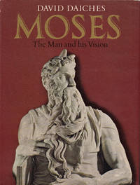 Moses, the man and his vision