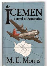 image of THE ICEMEN: A NOVEL OF ANTARCTICA