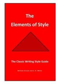 The Elements of Style: The Classic  Writing Style Guide by E. B. White - 2016-05-09