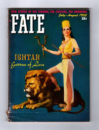 Fate Magazine - True Stories of the Strange and The Unknown / July-August, 1952.  Ishtar, Goddess of Love; Molly Fancher Mystery; Curse of Ka'Ahapahau; Cosmic Art; Emanuel Swedenborg; Robots; Glastonbury Abbey; Pixie-Haunted Moor; Case of Stella C.