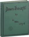 Dawn-Thought on the Reconciliation. A Volume of Pantheistic Impressions and Glimpses of Larger Religion. Second Edition, Revised, With Appendix [Warmly inscribed, with typescript poem and 2-pp ALS]