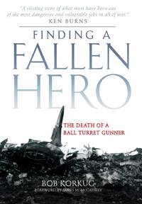 Finding a Fallen Hero: The Death of a Ball Turret Gunner