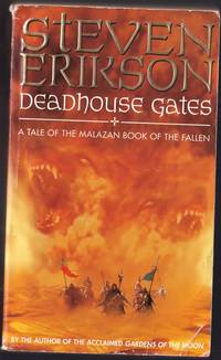 Deadhouse Gates (Book 2 of The Malazan Book of the Fallen)