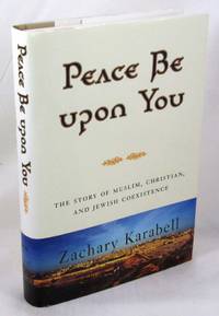 Peace Be Upon You: The Story of Muslim, Christian, and Jewish Coexistence