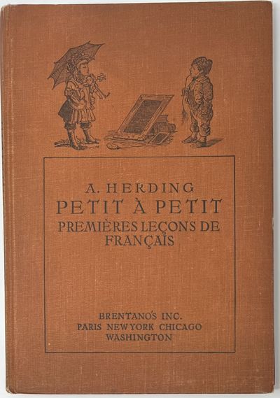 Petit à Petit, ou Premières Leçons de Français, Pour les enfants de cinq à dix ans, Trente et deuxième édition