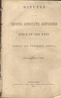 MINUTES OF THE SECOND ASSOCIATE REFORMED SYNOD OF THE WEST, HELD AT SIDNEY, OHIO, OCTOBER 19th, 1855