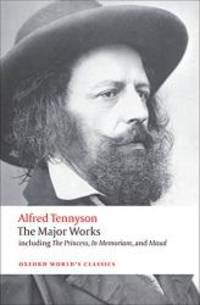 The Major Works (Oxford World&#039;s Classics) by Alfred Tennyson - 2009-02-06