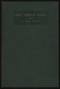 image of Early American Fiction 1774-1830: A Compilation of the Titles of Works of Fiction, By Writers Born or Residing in North America, North of the Mexican Border and Printed Previous To 1831