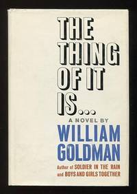 The Thing of It Is . . .