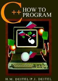 C++ : How to Program by Harvey M. Deitel; Paul J. Deitel - 1997