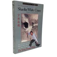 The Essence of Shaolin White Crane: Martial Power and Qigong