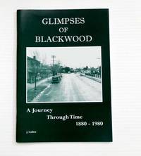 image of Glimpses of Blackwood A Journey Through Time 1880-1980