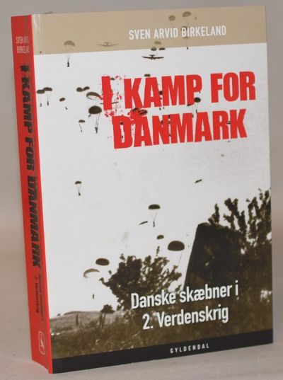 I kamp for Danmark - Danske skæbner i 2.…