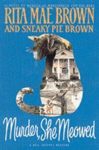 Murder, She Meowed by Sneaky Pie Rita Mae and Brown - Signed First Edition - 1996 - from Bookmarc's (SKU: EC10673BB)