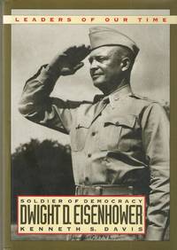 Dwight D. Eisenhower: Soldier of Democracy