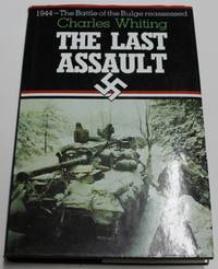 cover of The Last Assault - The Battle of the Bulge Reassessed