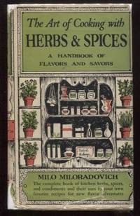 image of The Art of Cooking with Herbs and Spices : A handbook of flavors and savors