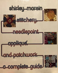 Stitchery Needlepoint Applique and Patchwork: A Complete Guide