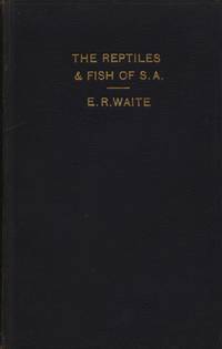 cover of The Reptiles and Amphibians of South Australia and ""the Fishes of South Australia""