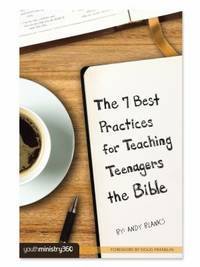 The 7 Best Practices for Teaching Teenagers the Bible