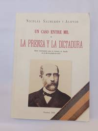 UN CASO ENTRE MIL O LA PRENSA Y LA DICTADURA