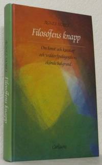 Filosofens knapp. Om konst och kunskap och…