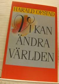Vi kan ändra världen. Hur bör vi ställa frågorna?