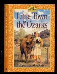 Little Town in the Ozarks - The Rocky Ridge Years - Little House