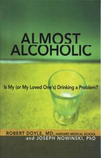 Almost Alcoholic. Is My (or My Loved One's)…