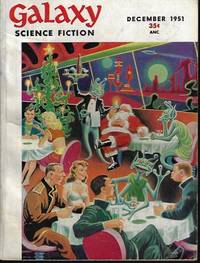 GALAXY Science Fiction: December, Dec. 1951 (&quot;A Pail of Air&quot;) by Galaxy (C. M. Kornbluth; Damon Knight; John Wyndham; Jack Vance; Fritz Leiber; Dean Evans) - 1951