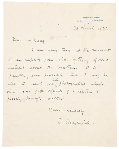 Cambridge, 1932. 1pp. A short letter with an update about Chadwick's research on discovering the neu...