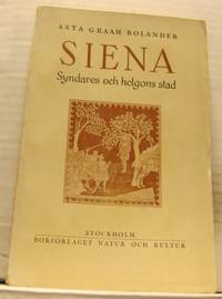 Siena. Syndares och helgons stad.