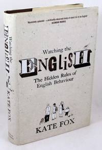 Watching the English: The Hidden Rules of English Behaviour