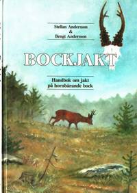 Bockjakt. Handbok om jakten på hornbärande råbock.