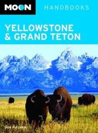 Yellowstone and Grand Teton : Including Jackson Hole