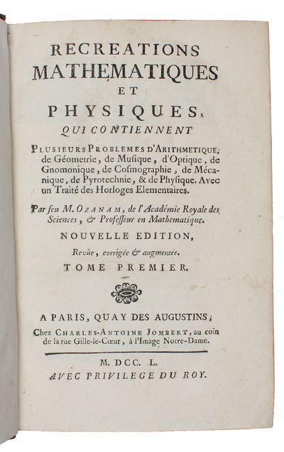 Recreations mathematiques et physiques, qui contiennent plusieurs problemes d'aritmetique, de geometrie, de musique, d'optique, de gnomonique, de cosmographie, de mecanique, de pyrotechnie, et de physique. Nouvelle edition. 4 vols. - [FOUNDING THE GENRE "RECREATIONAL MATHEMATICS"] (photo 2)