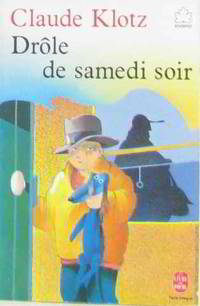 Drôle de samedi soir by Klotz Claude - 1993 - from crealivres (SKU: 184979)