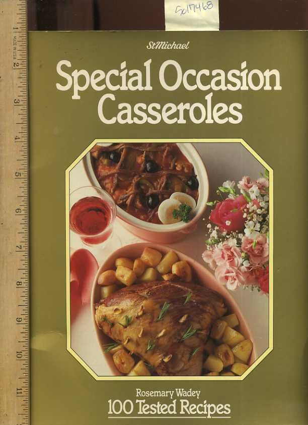 Special Occasion Casseroles 100 / One Hundered Tested Recipes [Marks