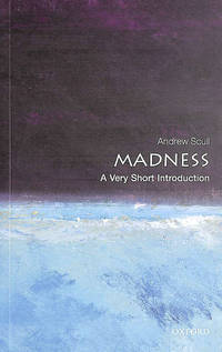 cover of Madness: A Very Short Introduction (Very Short Introductions)