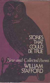 Stories That Could Be True: New and Collected Poems by William Stafford - First edition - 1977 - from ANTHOLOGY BOOKSELLERS (SKU: 15884)