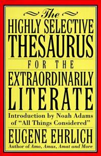 The Highly Selective Thesaurus for the Extraordinarily Literate