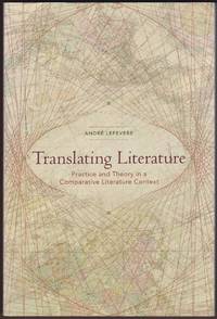 TRANSLATING LITERATURE Practice and Theory in a Comparative Literature  Context