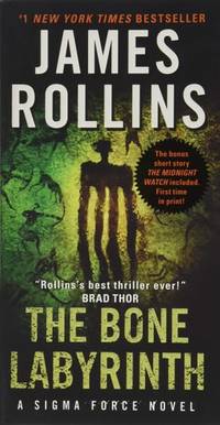 The Bone Labyrinth: A Thrilling Sigma Force Adventure Unveiling Ancient Mysteries and Modern...