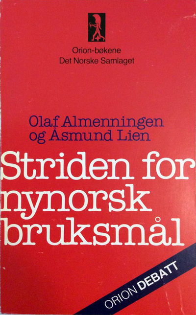 Striden for nynorsk bruksmål. Ei lita…